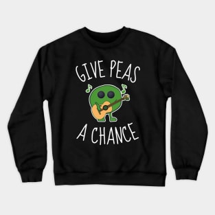 Give Peas A Change Funny Pea Singing Crewneck Sweatshirt